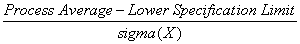 (Process Average - LSL) / sigma(X)